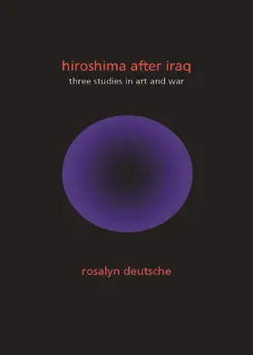 Hiroshima After Iraq - Three Studies in Art and War