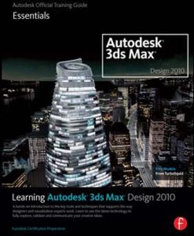 Learning Autodesk 3ds Max Design 2010: Essentials Book/DVD Package