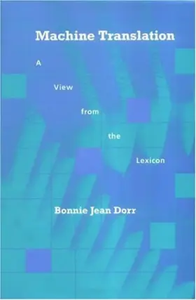 Machine Translation: A View from the Lexicon