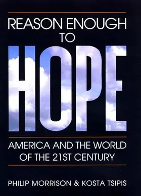 Reason Enough to Hope - America and the World of the Twenty-first Century