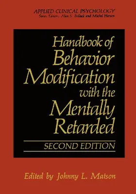 Handbook of Behavior Modification with the Mentally Retarded