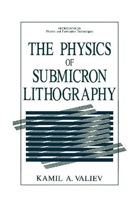 The Physics of Submicron Lithography