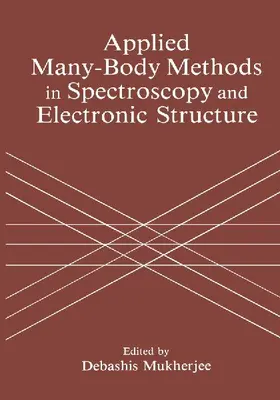 Applied Many-Body Methods in Spectroscopy and Electronic Structure