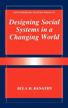Designing Social Systems in a Changing World