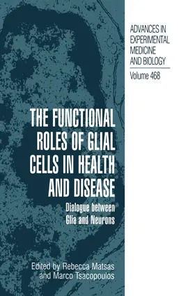 The Functional Roles of Glial Cells in Health and Disease