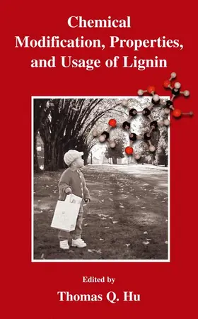 Chemical Modification, Properties, and Usage of Lignin