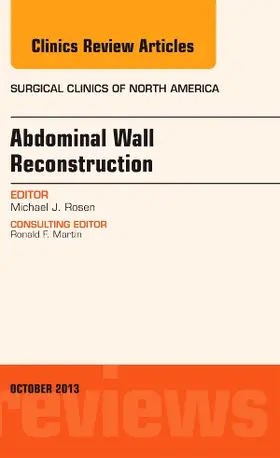 Abdominal Wall Reconstruction, an Issue of Surgical Clinics