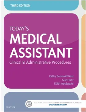 Today's Medical Assistant: Clinical & Administrative Procedures