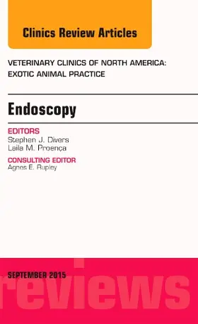 Endoscopy, an Issue of Veterinary Clinics of North America: Exotic Animal Practice