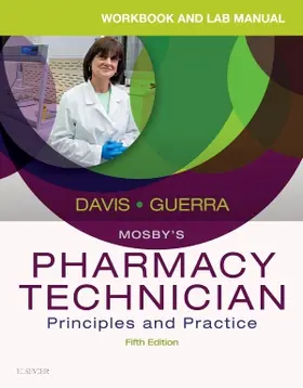 Workbook and Lab Manual for Mosby's Pharmacy Technician: Principles and Practice