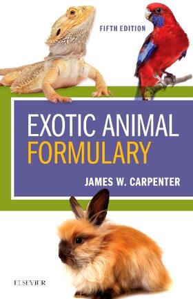 Carpenter, J: Exotic Animal Formulary