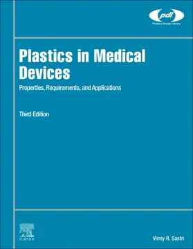 Plastics in Medical Devices: Properties, Requirements, and Applications