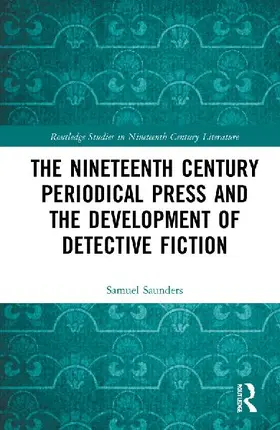 The Nineteenth Century Periodical Press and the Development of Detective Fiction