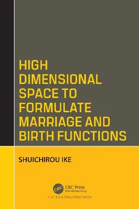 High Dimensional Space to Formulate Marriage and Birth Functions