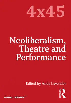 Neoliberalism, Theatre and Performance