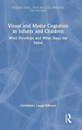 Visual and Motor Cognition in Infants and Children