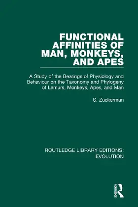 Functional Affinities of Man, Monkeys, and Apes