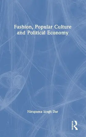 Fashion, Popular Culture and Political Economy