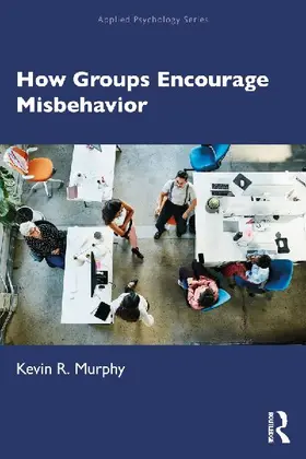How Groups Encourage Misbehavior
