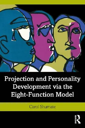 Projection and Personality Development via the Eight-Function Model