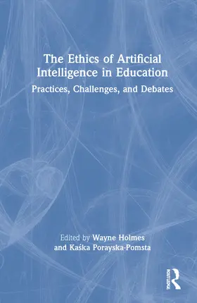 The Ethics of Artificial Intelligence in Education