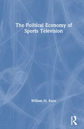 The Political Economy of Sports Television