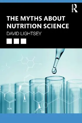 The Myths About Nutrition Science