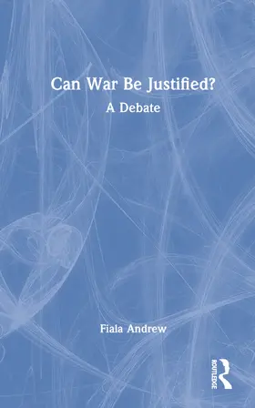 Can War Be Justified?