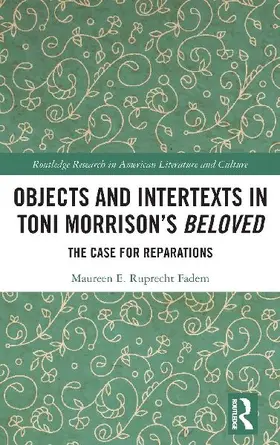 Objects and Intertexts in Toni Morrison's "Beloved"
