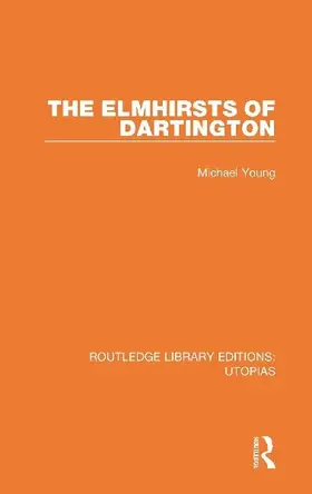 The Elmhirsts of Dartington
