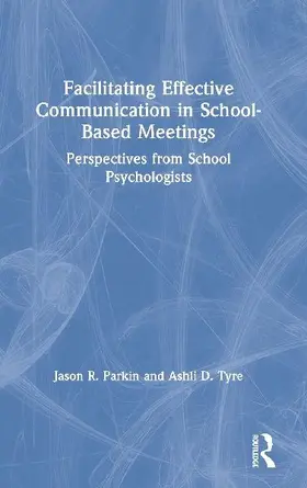 Facilitating Effective Communication in School-Based Meetings