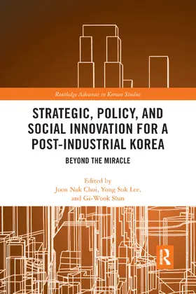 Strategic, Policy and Social Innovation for a Post-Industrial Korea