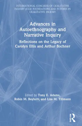 Advances in Autoethnography and Narrative Inquiry