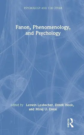 Fanon, Phenomenology, and Psychology