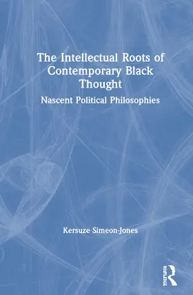 The Intellectual Roots of Contemporary Black Thought