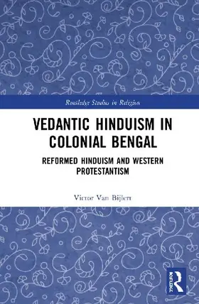 Vedantic Hinduism in Colonial Bengal