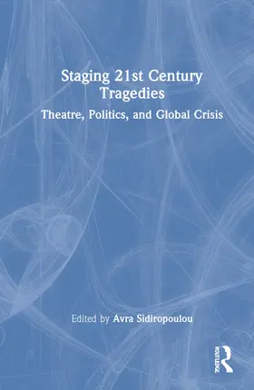 Staging 21st Century Tragedies
