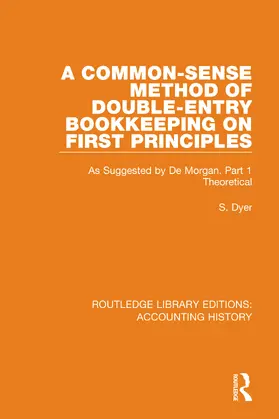 A Common-Sense Method of Double-Entry Bookkeeping on First Principles