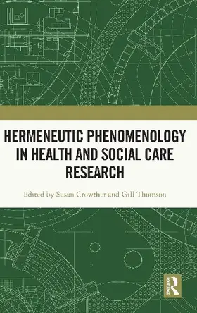 Hermeneutic Phenomenology in Health and Social Care Research