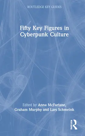 Fifty Key Figures in Cyberpunk Culture