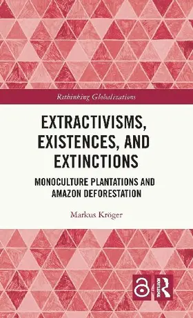 Extractivisms, Existences and Extinctions