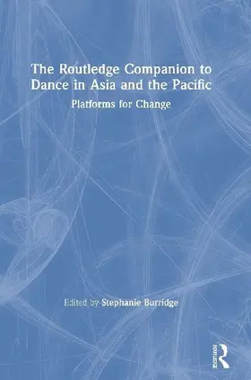 The Routledge Companion to Dance in Asia and the Pacific