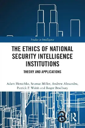 The Ethics of National Security Intelligence Institutions