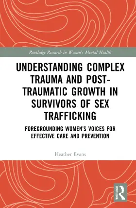 Understanding Complex Trauma and Post-Traumatic Growth in Survivors of Sex Trafficking