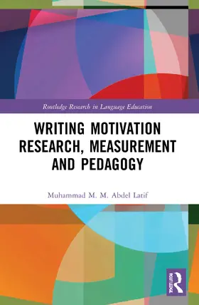 Writing Motivation Research, Measurement and Pedagogy