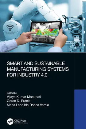 Smart and Sustainable Manufacturing Systems for Industry 4.0