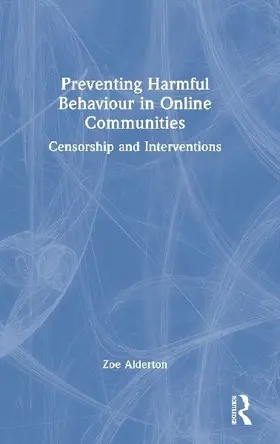 Preventing Harmful Behaviour in Online Communities