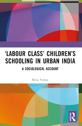 'Labour Class' Children's Schooling in Urban India