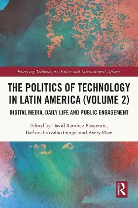 The Politics of Technology in Latin America (Volume 2)