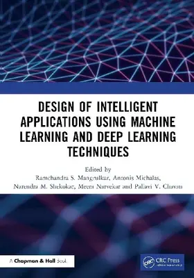 Design of Intelligent Applications using Machine Learning and Deep Learning Techniques